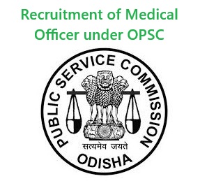 Recruitment of Medical Officer under OPSC