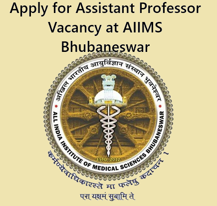 Assistant Professor Vacancy at AIIMS Bhubaneswar