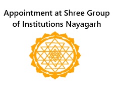 Appointment at Shree Group of Institutions Nayagarh