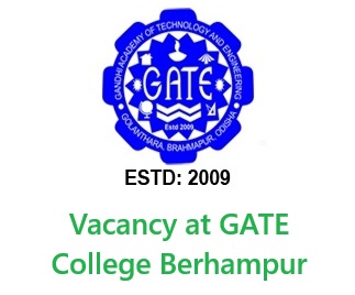 Vacancy at GATE College Berhampur