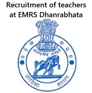 Recruitment of teachers at EMRS Dhanrabhata
