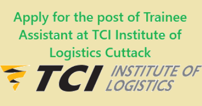 Recruitment of Trainee Assistant at TCI
