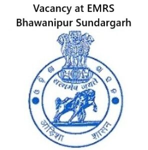 Vacancy at EMRS Bhawanipur Sundargarh
