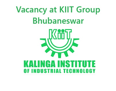 Vacancy at KIIT Group Bhubaneswar