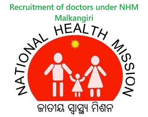 Recruitment of doctors under NHM Malkangiri