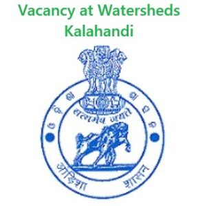 Vacancy at Watersheds Kalahandi