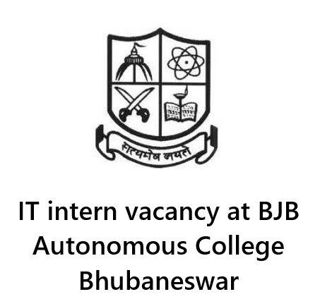 IT intern vacancy at BJB Autonomous College Bhubaneswar