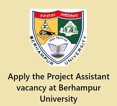 Project Assistant vacancy at Berhampur University