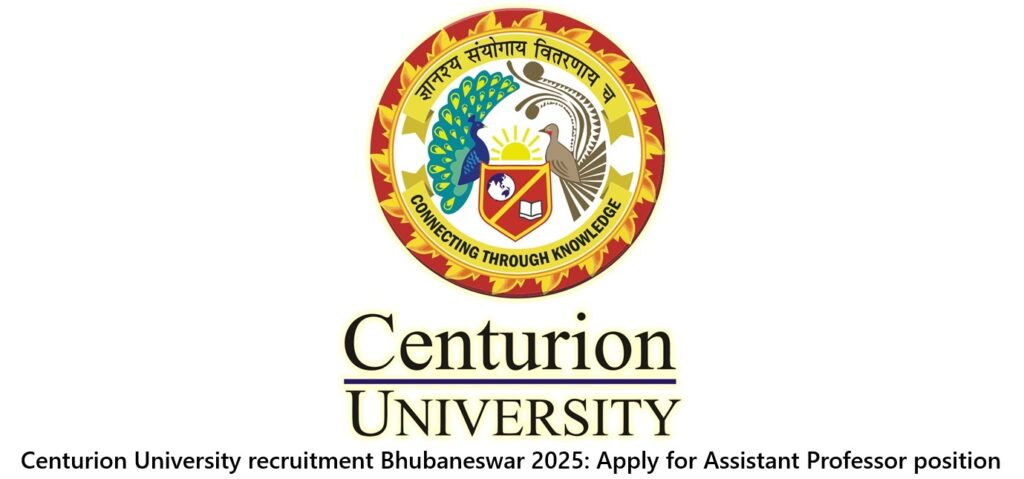 Centurion University recruitment Bhubaneswar