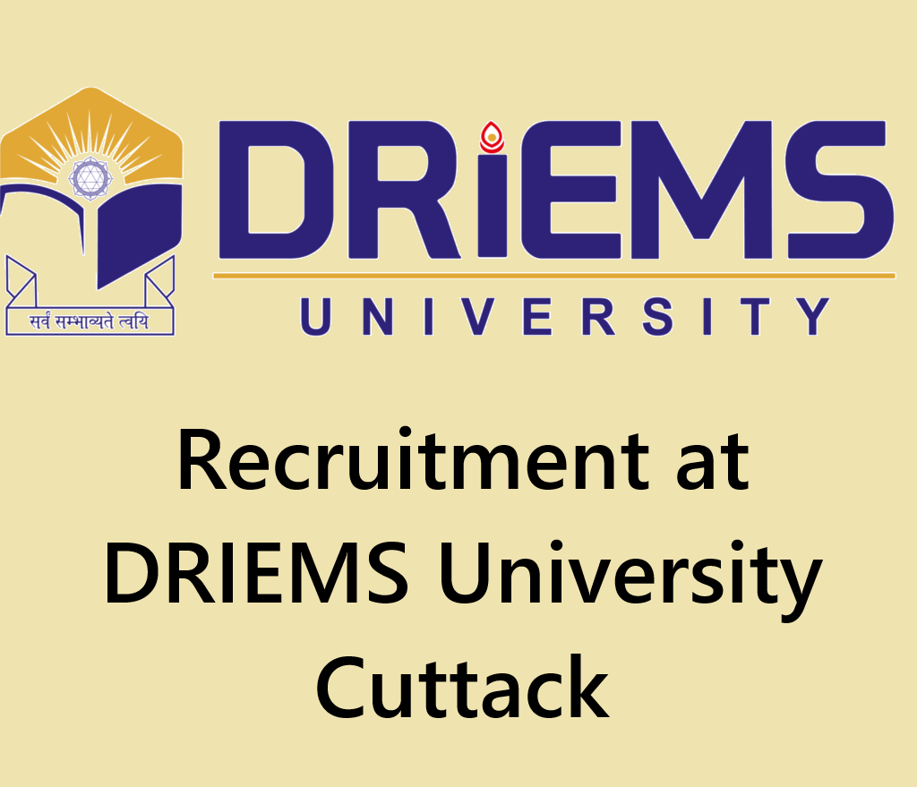 Recruitment at DRIEMS University Cuttack