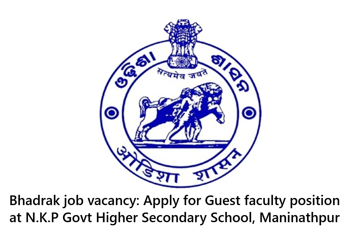 Bhadrak job vacancy