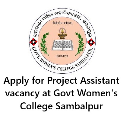 Project Assistant vacancy at Govt Womens College Sambalpur