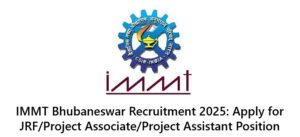 IMMT Bhubaneswar Recruitment 2025