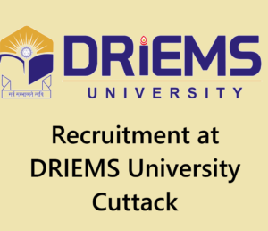 DRIEMS University Cuttack Recruitment
