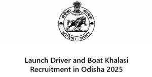 Launch Driver and Boat Khalasi Recruitment