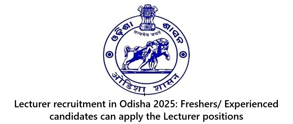 Lecturer recruitment in Odisha