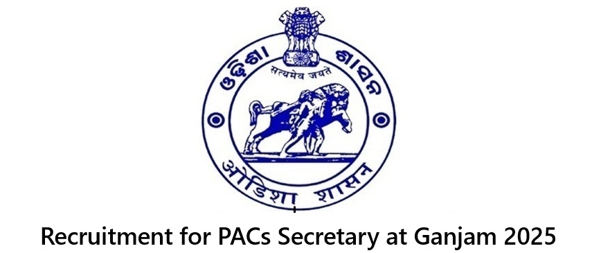 Recruitment for PACs Secretary at Ganjam
