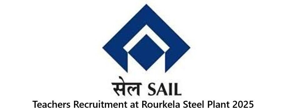 Teachers Recruitment at Rourkela Steel Plant