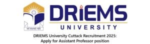 DRIEMS University Kataka Recruitment 2026
