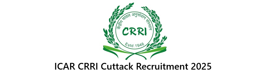 ICAR CRRI Cuttack Recruitment