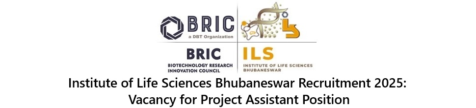 Institute of Life Sciences Bhubaneswar Recruitment