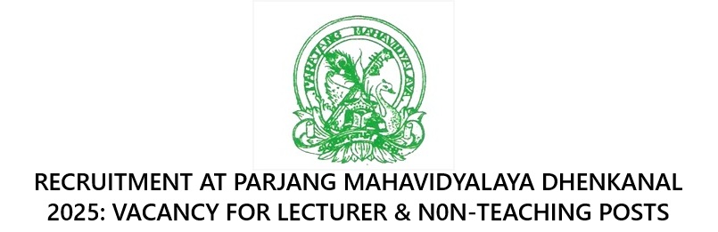 RECRUITMENT AT PARJANG MAHAVIDYALAYA DHENKANAL