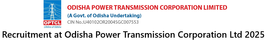 Recruitment at Odisha Power Transmission Corporation Ltd