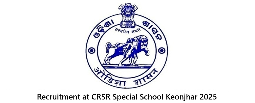 Recruitment at CRSR Special School Keonjhar