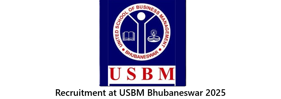 Recruitment at USBM Bhubaneswar