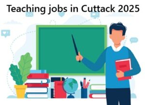 Teaching jobs in Cuttack