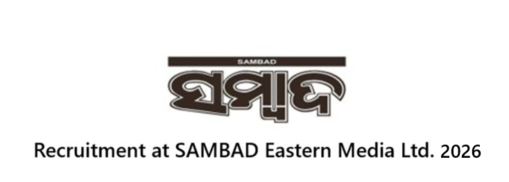 Recruitment at SAMBAD Eastern Media Ltd. 2026