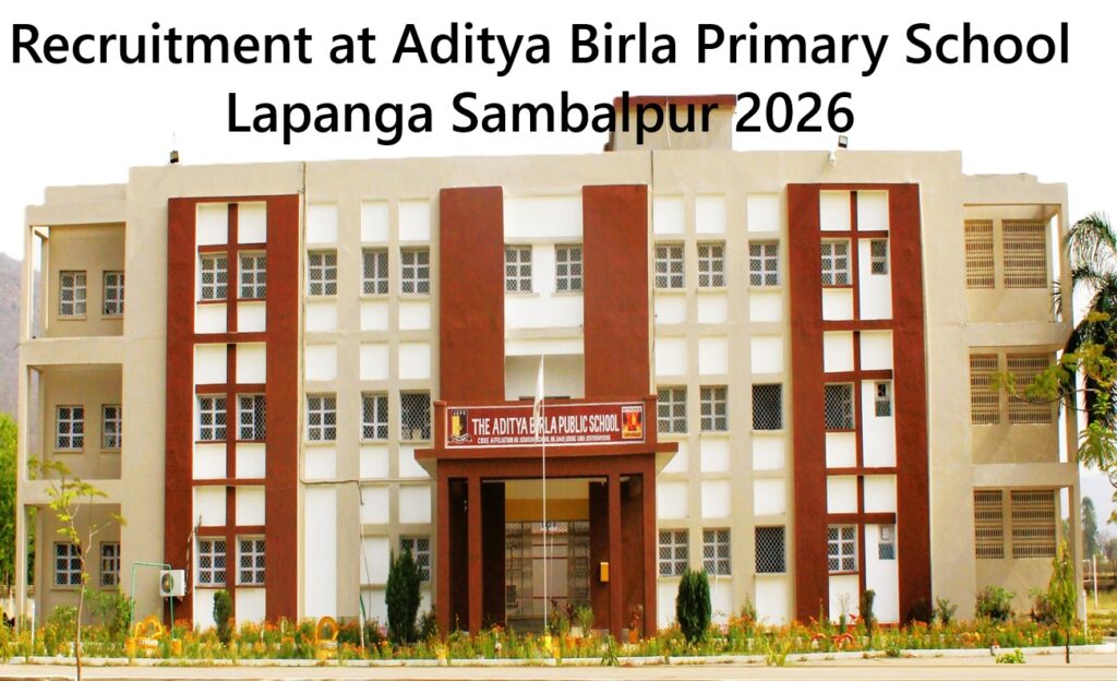 Recruitment at Aditya Birla Primary School Lapanga Sambalpur 2026