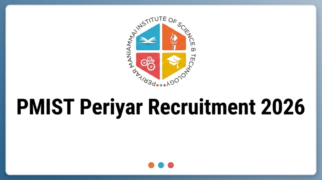 PMIST Periyar Recruitment 2026