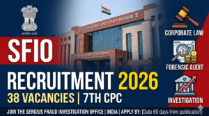 Serious Fraud Investigation Office (SFIO) Recruitment 2026